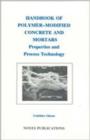 Handbook of Polymer-Modified Concrete and Mortars : Properties and Process Technology - Yoshihiko Ohama