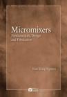 Micromixers : Fundamentals, Design, and Fabrication - eBook