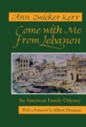 Come With Me From Lebanon : An American Family Odyssey - Book