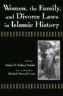 Women, the Family, and Divorce Laws in Islamic History - Book