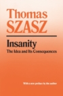 Insanity : The Idea and Its Consequences - Book