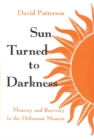 Sun Turned to Darkness : Memory and Recovery in the Holocaust Memoir - Book