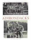 Paradise For Boys and Girls : Children’s Camps in the Adirondacks - Book