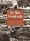Real Photo Postcard Guide : The People's Photography - Book