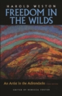 Freedom in the Wilds : An Artist in the Adirondacks, Third Edition - Book