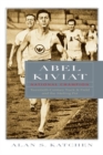 Abel Kiviat, National Champion : Twentieth-Century Track and Field and the Melting Pot - Book