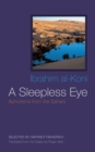 A Sleepless Eye : Aphorisms from the Sahara - Book