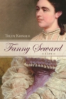 Fanny Seward : A Life - Book