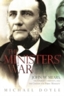 The Ministers’ War : John W. Mears, the Oneida Community, and the Crusade for Public Morality - Book