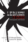 Lebanon in Crisis : Participants and Issues - Book