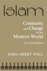 Islam : Continuity and Change in the Modern World - Book