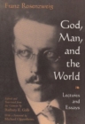God, Man, and the World : Lectures and Essays - Book