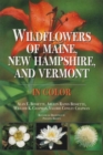 Wildflowers of Maine, New Hampshire, and Vermont in Color - Book
