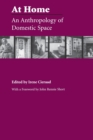 At Home : An Anthropology of Domestic Space - Book