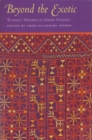 Beyond the Exotic : Women's Histories in Islamic Societies - Book