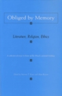 Obliged By Memory : Literature, Religion, Ethics - Book