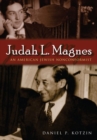 Judah L. Magnes : An American Jewish Nonconformist - Book