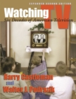 Watching TV : Six Decades of American Television, Second Edition - Book