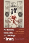 Modernity, Sexuality, and Ideology in Iran : The Life and Legacy of a Popular Female Artist - Book