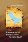 The International Politics of the Persian Gulf - Book