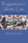 Pragmatism in Islamic Law : A Social and Intellectual History - Book