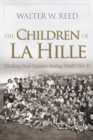The Children of La Hille : Eluding Nazi Capture during World War II - Book