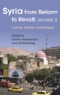 Syria from Reform to Revolt, Volume 2 : Culture, Society, and Religion - Book