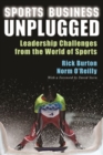 Sports Business Unplugged : Leadership Challenges from the World of Sports - Book