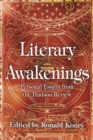 Literary Awakenings : Personal Essays from the Hudson Review - Book