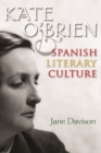Kate O'Brien and Spanish Literary Culture - Book
