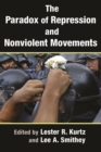 The Paradox of Repression and Nonviolent Movements - Book