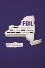 FOIL : The Law and the Future of Public Information in New York - Book