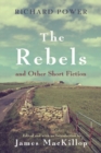 The Rebels and Other Short Fiction - Book