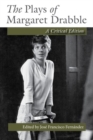 The Plays of Margaret Drabble : A Critical Edition - Book