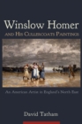 Winslow Homer and His Cullercoats Paintings : An American Artist in England's North East - Book