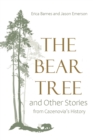 The Bear Tree and Other Stories from Cazenovia's History - Book
