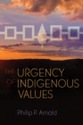 The Urgency of Indigenous Values - Book