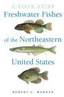Freshwater Fishes of the Northeastern United States : A Field Guide - Book