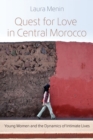 Quest for Love in Central Morocco : Young Women and the Dynamics of Intimate Lives - Book