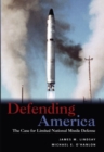 Defending America : the Case for Limited National Missile Defense - Book