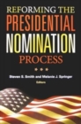 Reforming the Presidential Nomination Process - Book