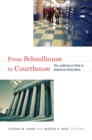 From Schoolhouse to Courthouse : The Judiciary's Role in American Education - Book