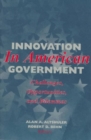 Innovation in American Government : Challenges, Opportunities, and Dilemmas - Book