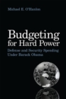 Budgeting for Hard Power : Defense and Security Spending Under Barack Obama - eBook