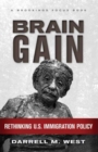 Brain Grain : Rethinking U.S Immigration Policy - Book