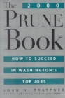 The 2000 Prune Book : How to Succeed in Washington's Top Jobs - eBook