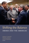 Shifting the Balance : Obama and the Americas - Book