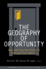 The Geography of Opportunity : Race and Housing Choice in Metropolitan America - Book