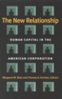 The New Relationship : Human Capital in the American Corporation - Book