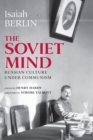 The Soviet Mind : Russian Culture Under Communism - Book